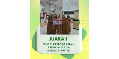 JUARA 1 LOMBA VLOG PENCEGAHAN ANEMIA PADA REMAJA PUTRI